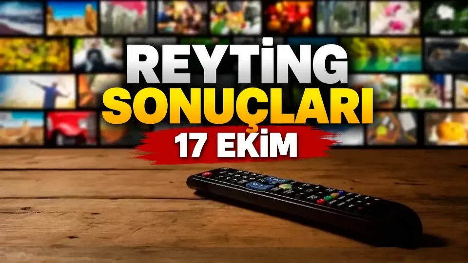 17 Ekim reytinglerinde zirve yarışı için resmi tablo bekleniyor
