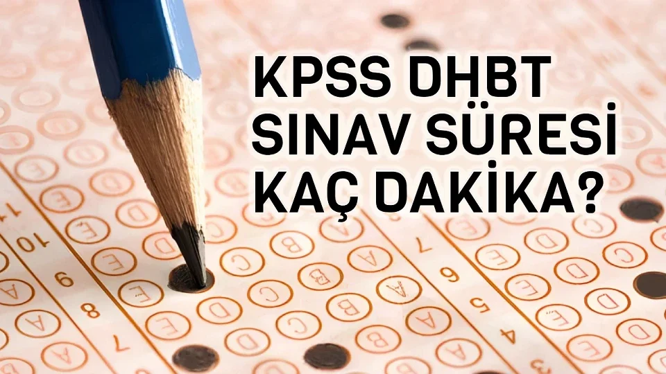 2026 KPSS DHBT 1 Kasım’da yapılacak sınavın başlama ve bitiş saati belli oldu