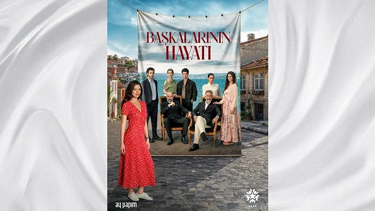 Başkalarının Hayatı dizisinin oyuncu kadrosu mercek altında