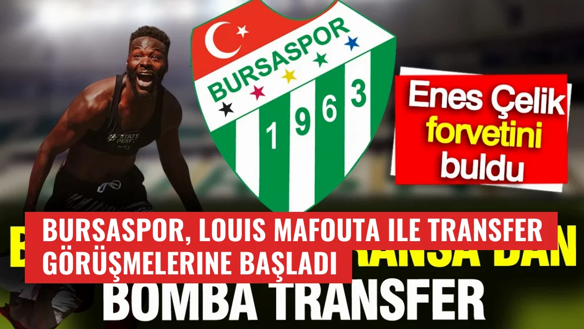 Bursaspor, Louis Mafouta ile Transfer Görüşmelerine Başladı