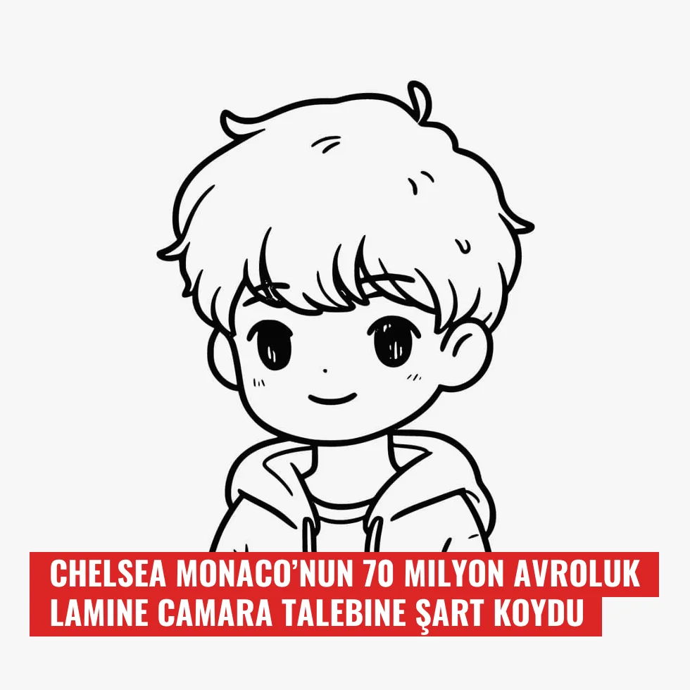 Chelsea Monaco’nun 70 Milyon Avroluk Lamine Camara Talebine Şart Koydu