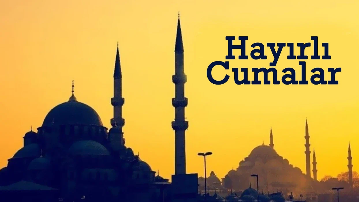 Cuma mesajları 2026 için en güzel ve anlamlı sözler