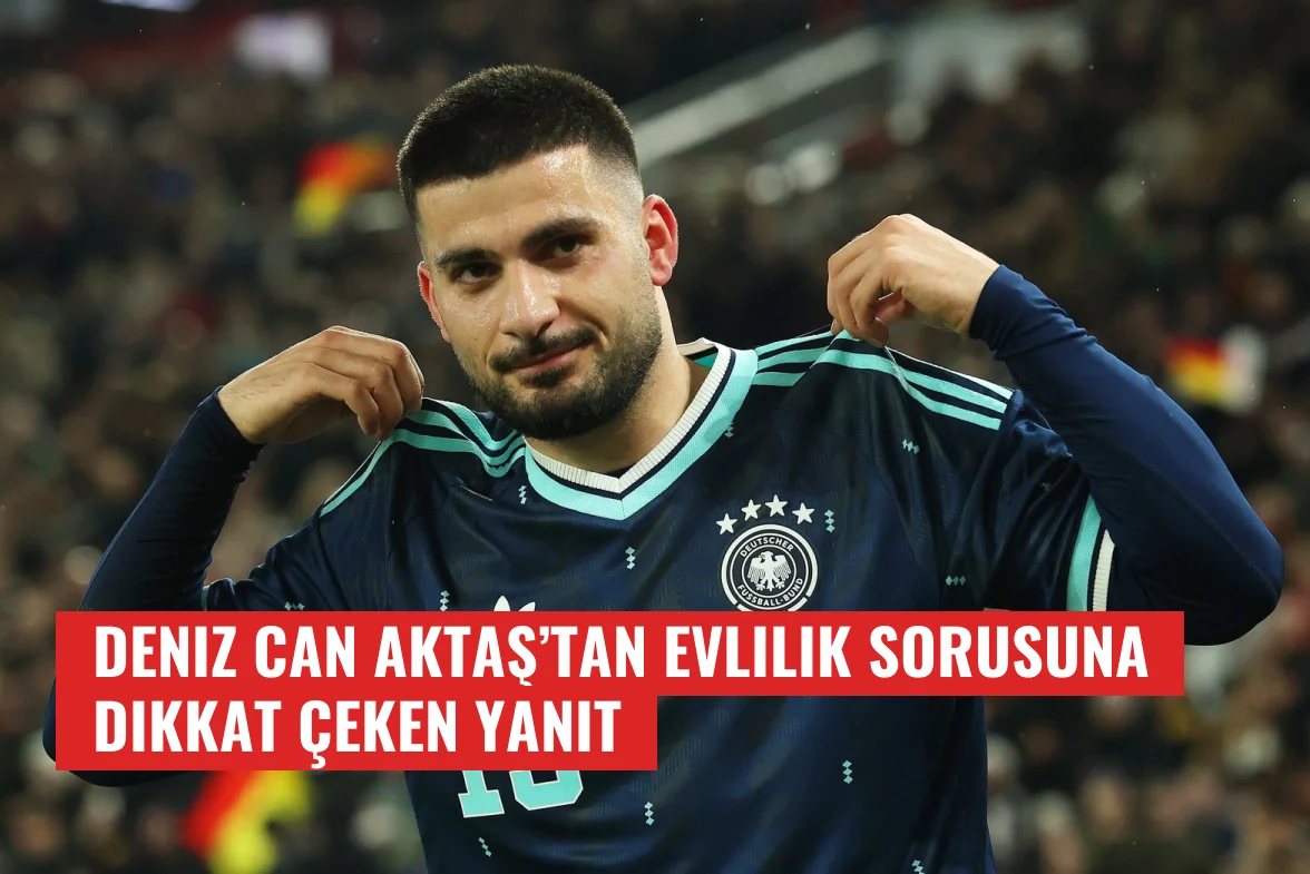 Deniz Can Aktaş’tan evlilik sorusuna dikkat çeken yanıt