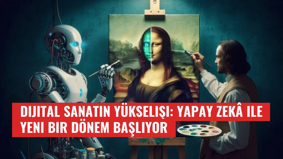 Dijital Sanatın Yükselişi: Yapay Zekâ ile Yeni Bir Dönem Başlıyor