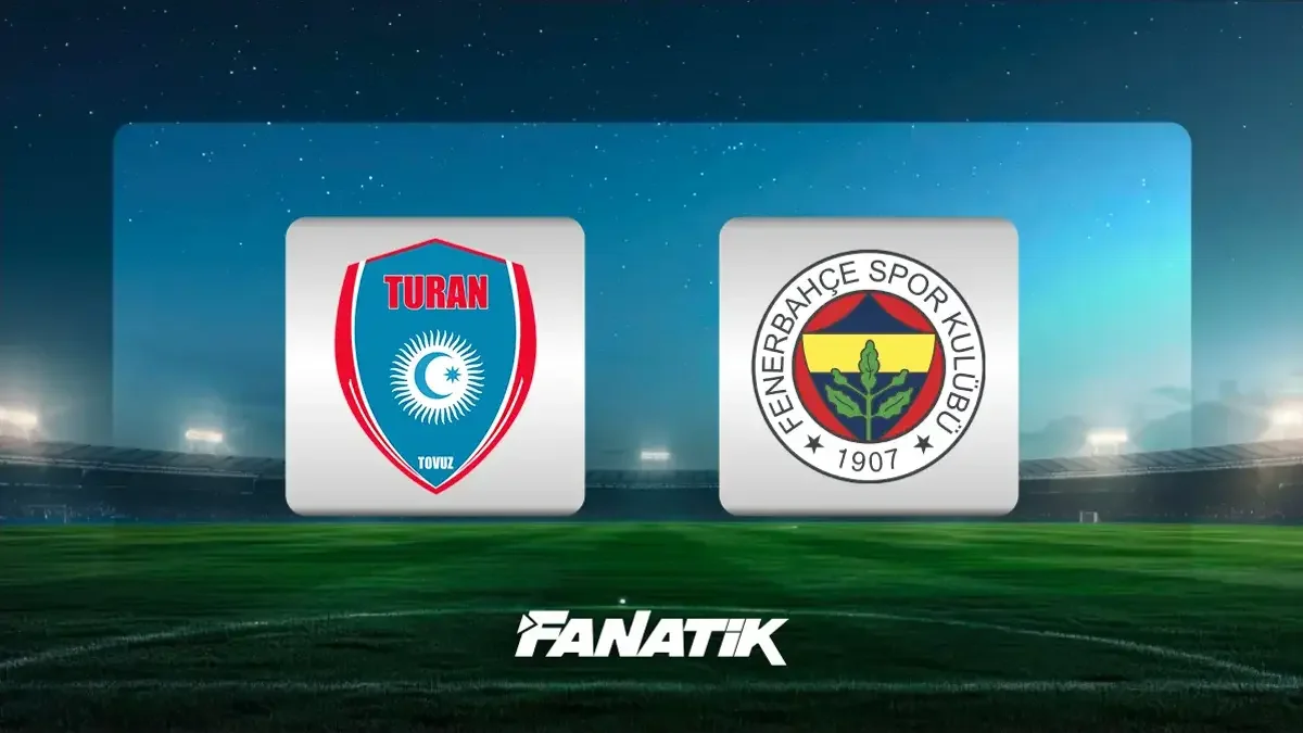 Fenerbahçe Turan Tovuz maçı için tv100 canlı yayın arayışı hızlandı