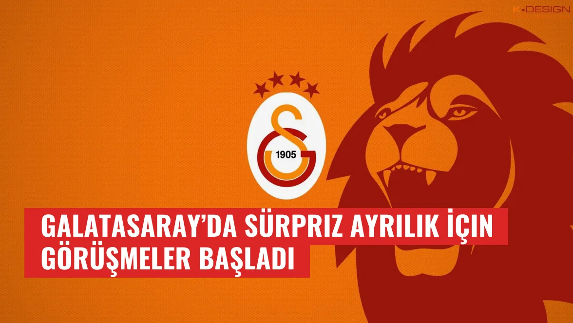 Galatasaray’da Sürpriz Ayrılık İçin Görüşmeler Başladı