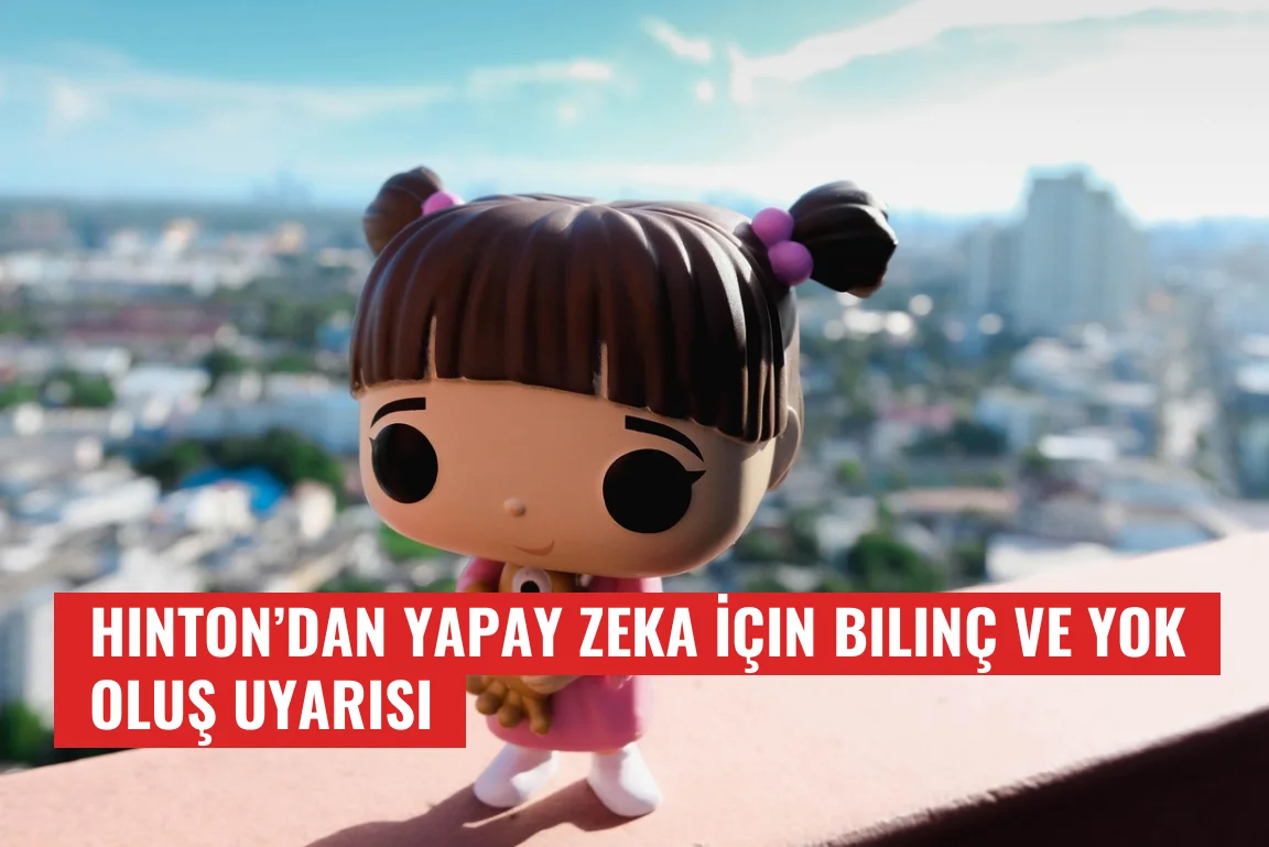 Hinton’dan Yapay Zeka İçin Bilinç ve Yok Oluş Uyarısı