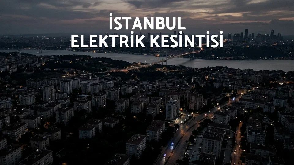 İstanbul’da 12 ilçede elektrik kesintisi yaşanacak