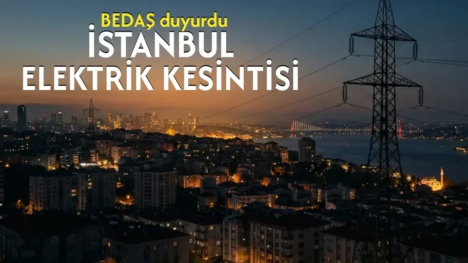 İstanbul’da 14 Ekim 2026 elektrik kesintisi için BEDAŞ’tan 17 ilçelik duyuru