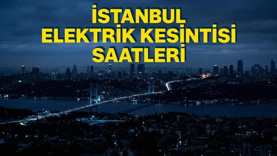 İstanbul’da 18 ilçeyi etkileyen elektrik kesintisi için saatler belli oldu