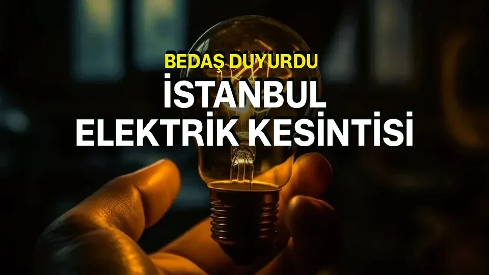 İstanbul’da 28 Ekim elektrik kesintisi için gözler BEDAŞ programında