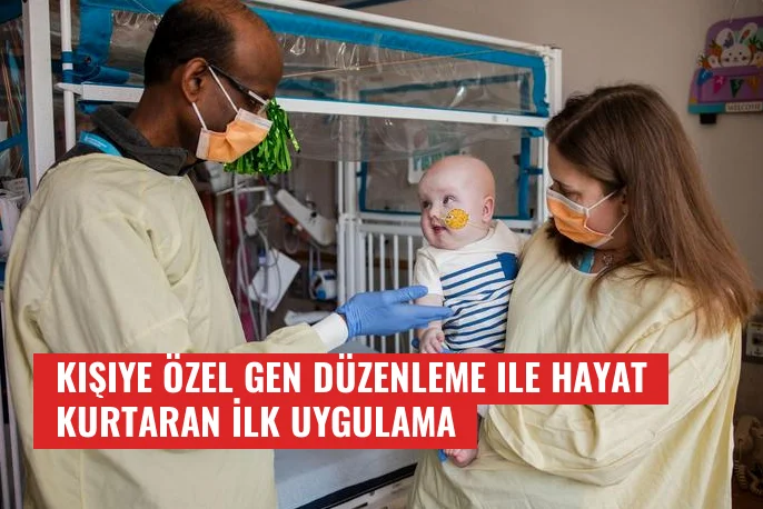 Kişiye Özel Gen Düzenleme ile Hayat Kurtaran İlk Uygulama
