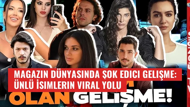 Magazin Dünyasında Şok Edici Gelişme: Ünlü İsimlerin Viral Yolu