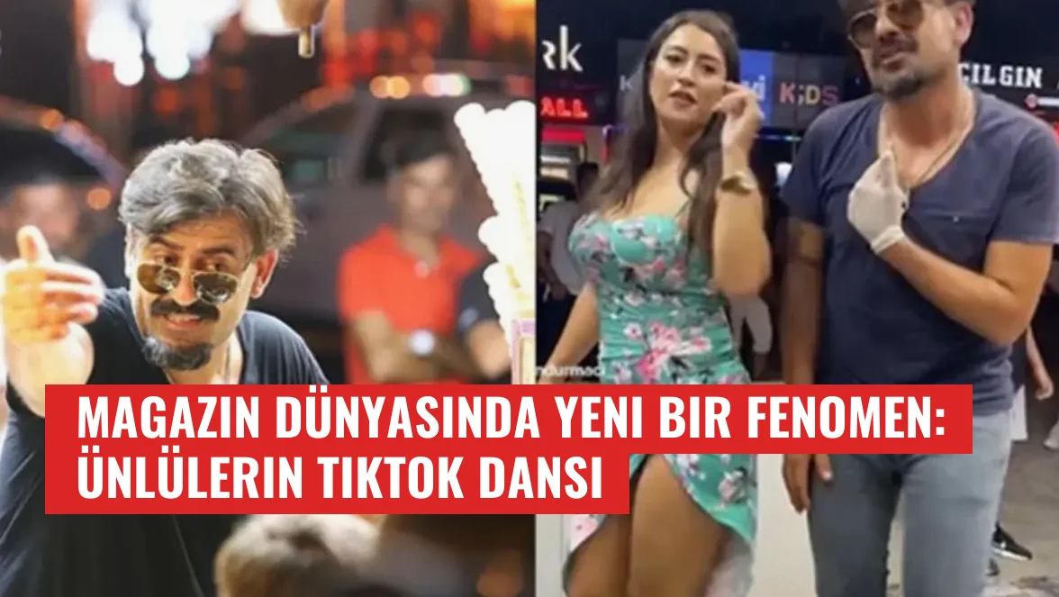Magazin Dünyasında Yeni Bir Fenomen: Ünlülerin TikTok Dansı