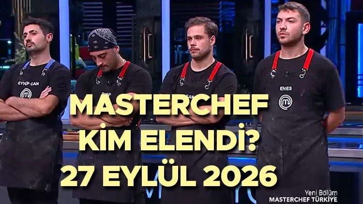 MasterChef Türkiye’de 27 Eylül eleme gecesinin sonucu merak ediliyor