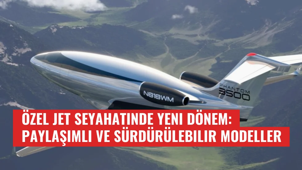 Özel Jet Seyahatinde Yeni Dönem: Paylaşımlı ve Sürdürülebilir Modeller
