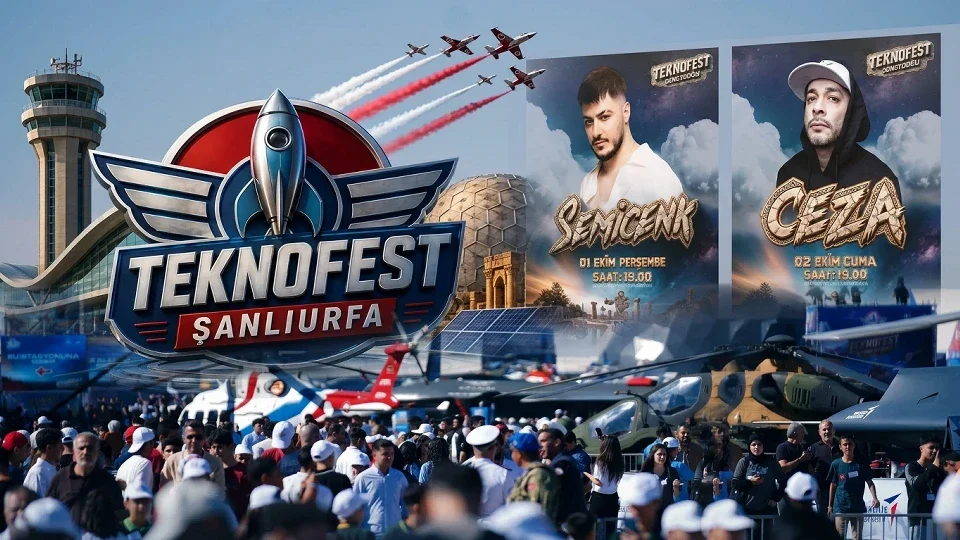 TEKNOFEST Şanlıurfa’da ücretsiz konser heyecanı başlıyor