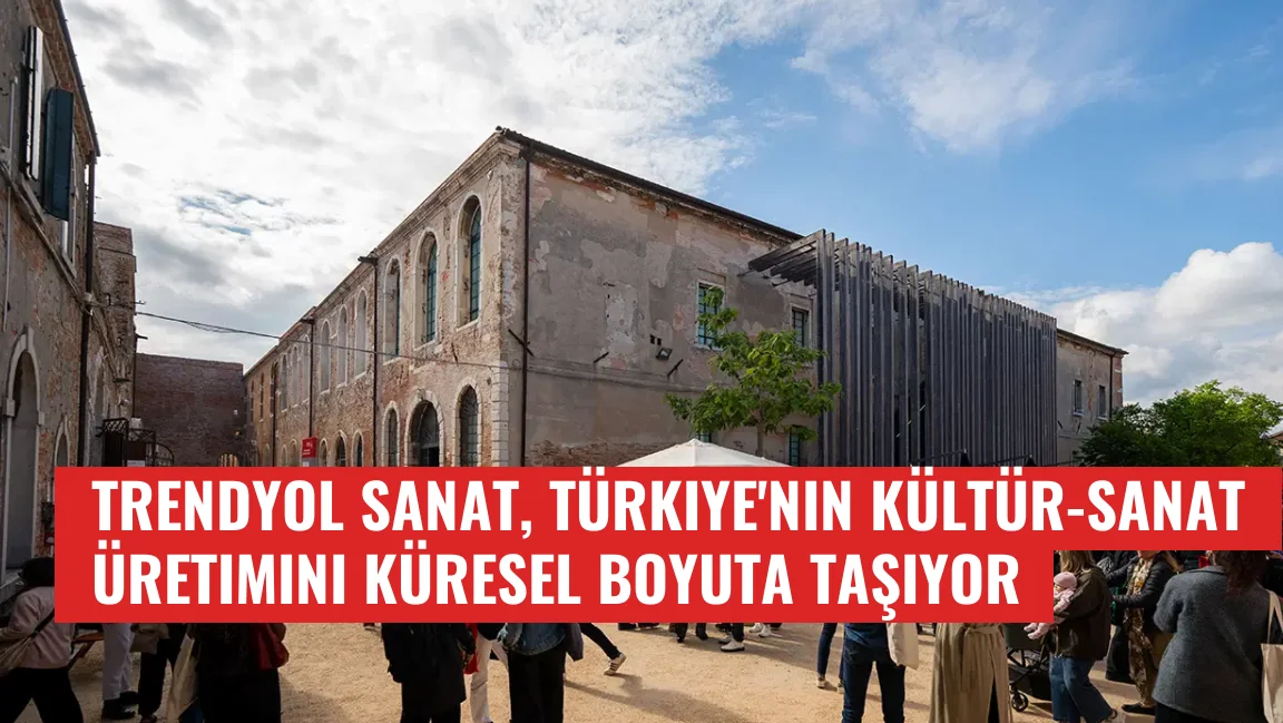 Trendyol Sanat, Türkiye'nin Kültür-Sanat Üretimini Küresel Boyuta Taşıyor