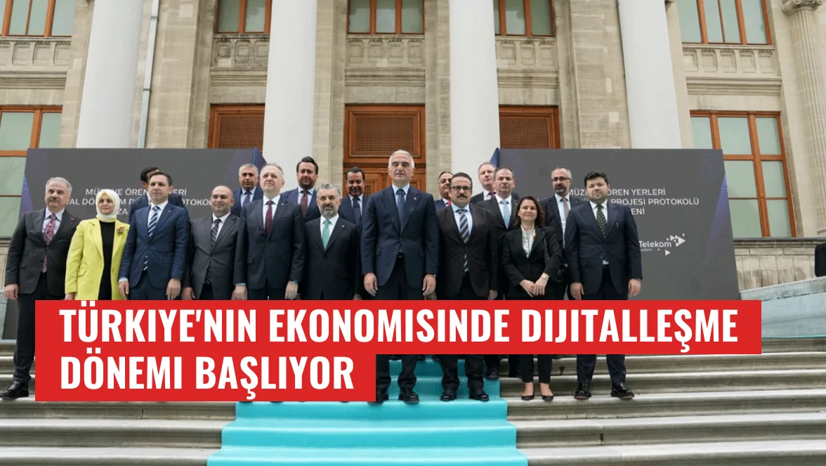 Türkiye'nin Ekonomisinde Dijitalleşme Dönemi Başlıyor