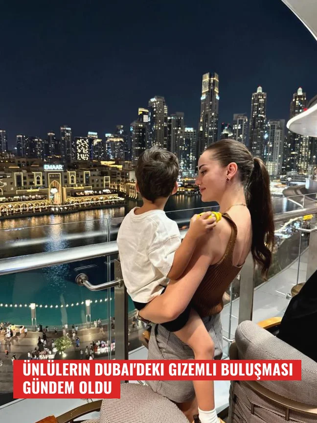 Ünlülerin Dubai'deki Gizemli Buluşması Gündem Oldu