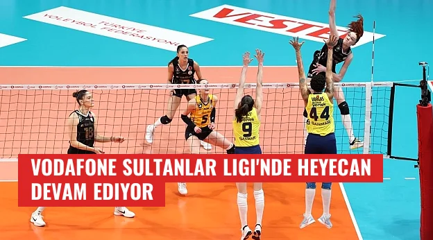 Vodafone Sultanlar Ligi'nde Heyecan Devam Ediyor