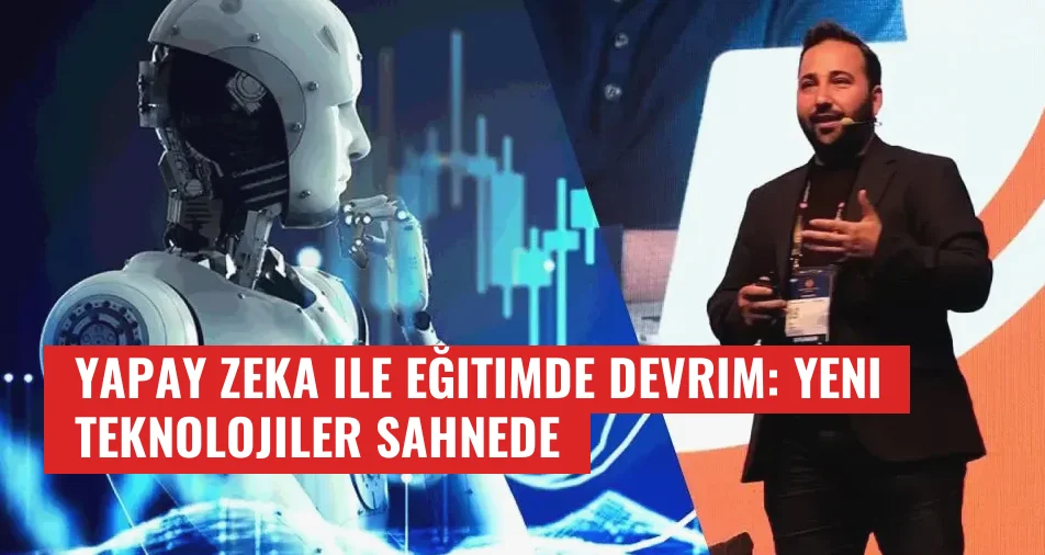 Yapay Zeka ile Eğitimde Devrim: Yeni Teknolojiler Sahnede