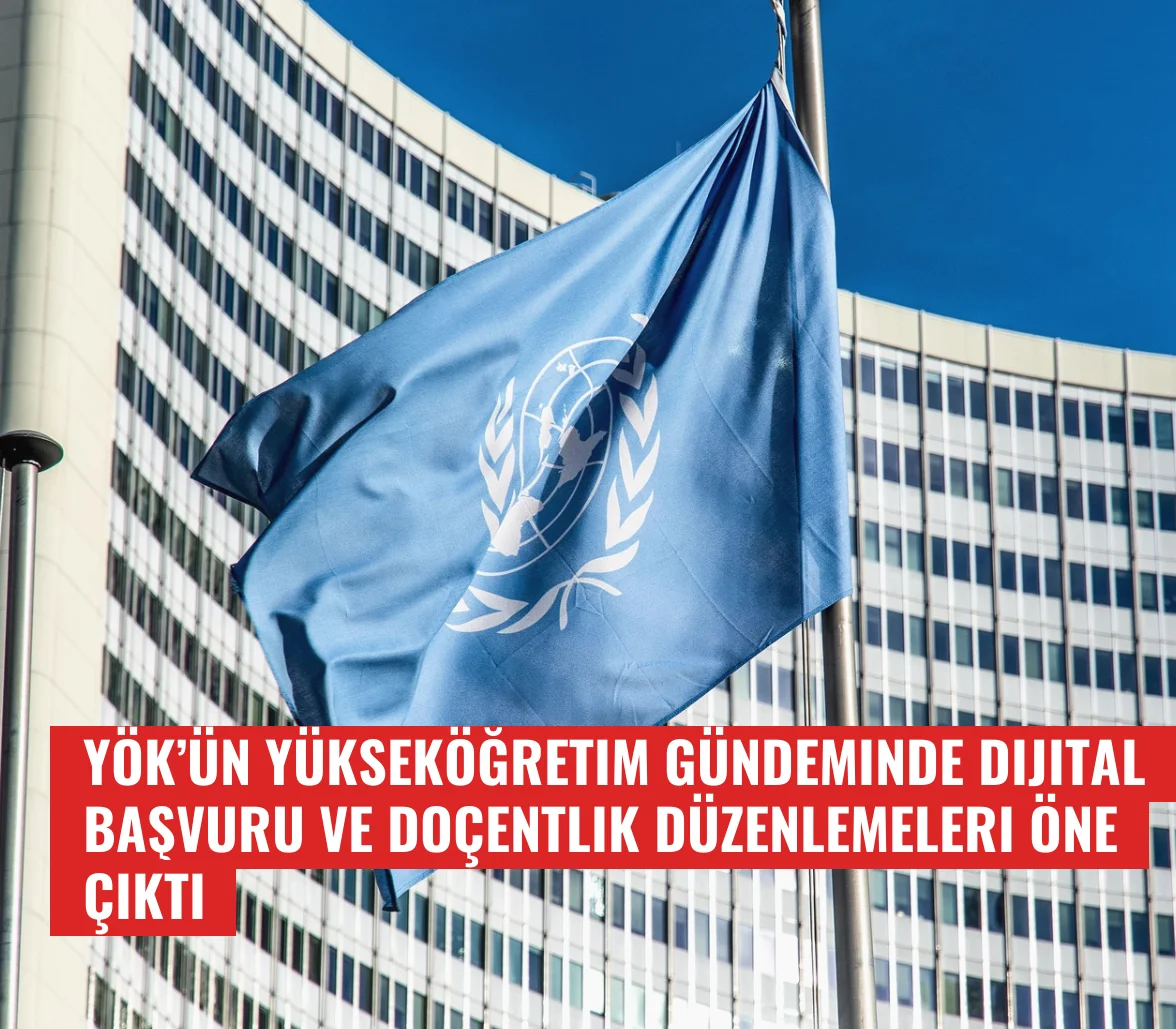 YÖK’ün yükseköğretim gündeminde dijital başvuru ve doçentlik düzenlemeleri öne çıktı